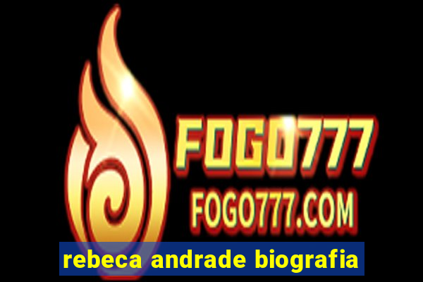 rebeca andrade biografia